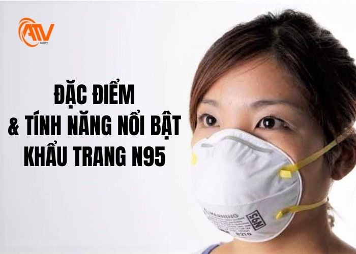 Các đặc điểm và tính năng của khẩu trang N95