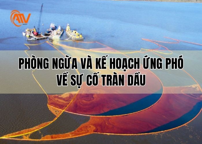 Phòng ngừa và xây dựng kế hoạch ứng phó sự cố tràn dầu giúp bảo vệ hiệu quả