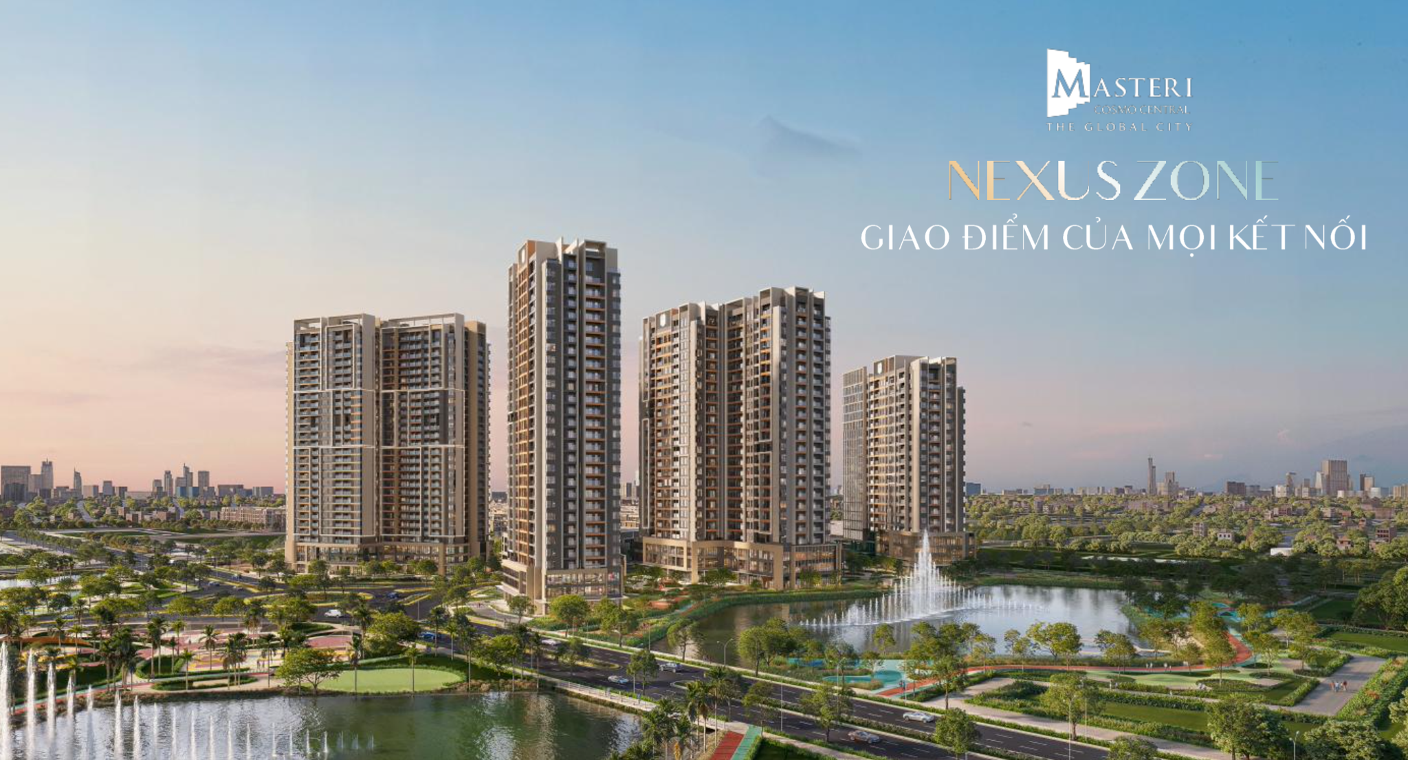 Dự án Masteri Cosmo Central - phân khu Nexus zone tại The Global City với view nhạc nước độc đáo