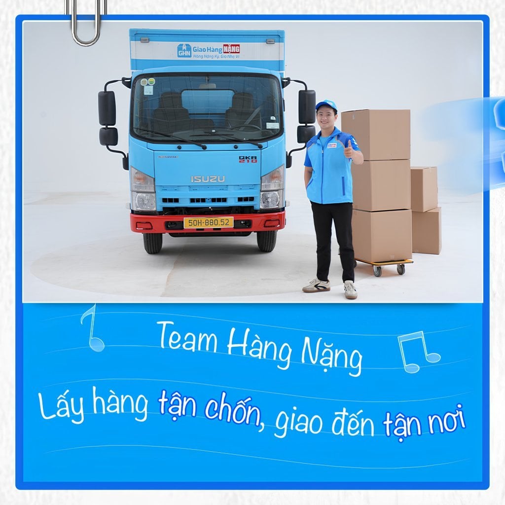 Dịch vụ Giao Hàng NẶNG hỗ trợ lấy hàng ngay tại nhà