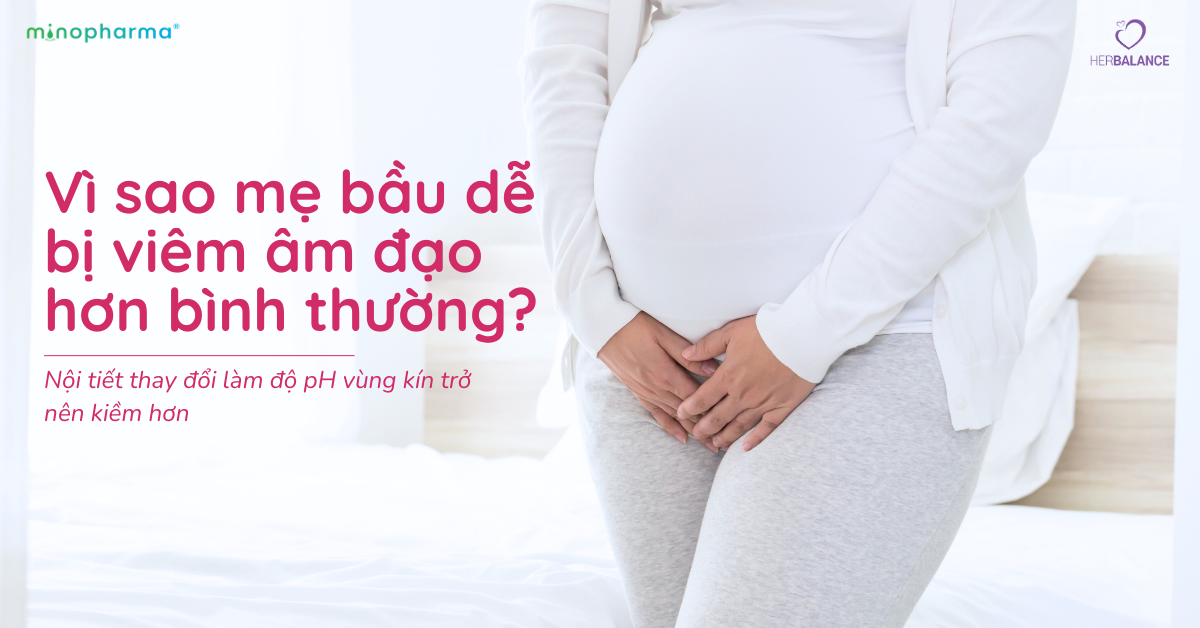 Viêm âm đạo khi mang thai – Thay đổi sinh lý hay dấu hiệu cần quan tâm?