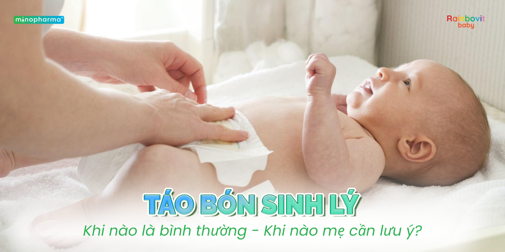 Táo bón sinh lý ở trẻ nhỏ – Khi nào là bình thường, khi nào cần theo dõi?