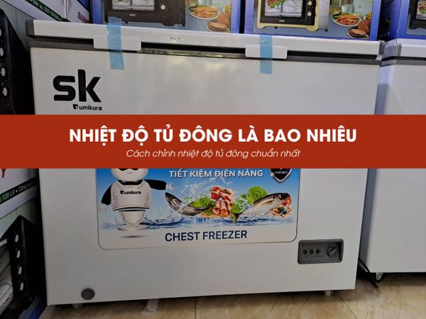 Nhiệt độ lý tưởng cho tủ đông