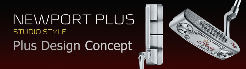 Công nghệ Plus Design Concept của Gậy Putter SS NEWPORT PLUS RIGHT HAND 2025 | Titleist