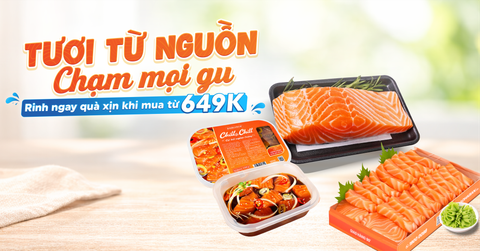TẶNG QUÀ XỊN KHI MUA CÁ HỒI TỪ 649K