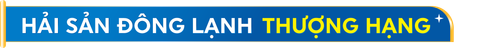 TOP 20 HẢI SẢN ĐÔNG LẠNH