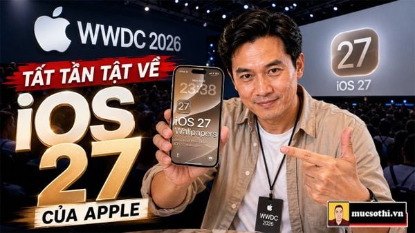Mục sở thị tất tần tật về hệ điều hành iOS27 mới của Apple mới trình làng tại WWDC2026 - mucsothi.com.vn