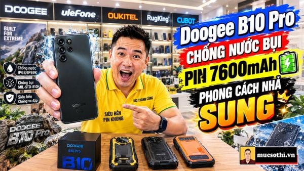Doogee B10 Pro cameraphone AI chống nước bụi pin 7600mAh phong cách khiến SamFans nháo nhào săn lùng - mucsothi.com.vn