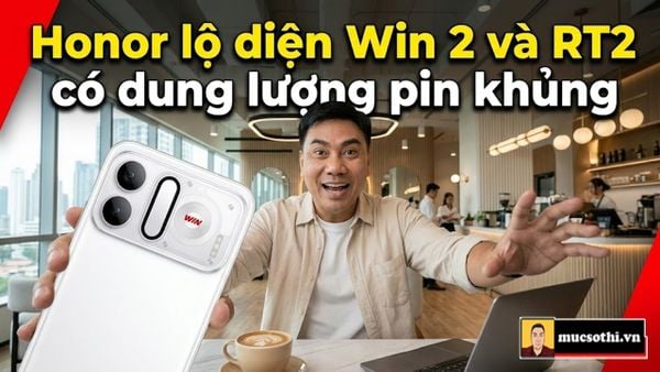 Honor lộ diện Win 2 và RT2 với pin dung lượng cao khiến tất cả phải sốc! - mucsothi.com.vn