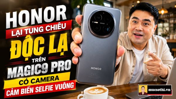 Honor rậm rực tung chiến binh android mới Magic 9 Pro với camera selfie cảm biến vuông lạ trước thềm iPhone 18 series ra mắt