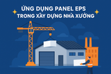 ✨🏗️ ỨNG DỤNG PANEL EPS TRONG XÂY DỰNG NHÀ XƯỞNG 🏭✨