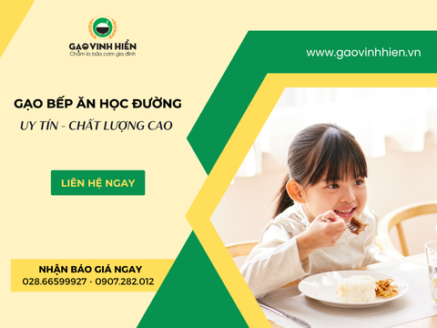 Gạo Bếp Ăn Học Đường - Chọn Gạo Ngon, Trọn Niềm Tin