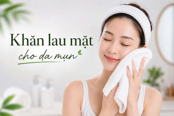 khăn lau mặt cho da mụn