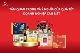 Tầm Quan Trọng Và Ý Nghĩa Của Quà Tết Doanh Nghiệp Cần Biết