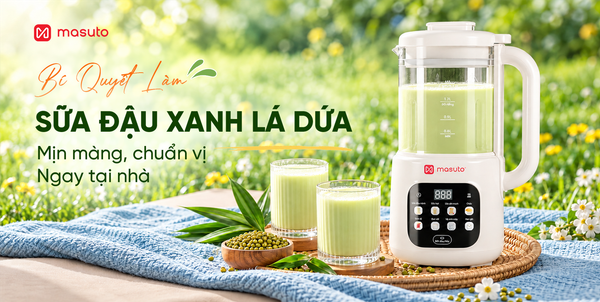Mẹo Nấu Sữa Đậu Xanh Lá Dứa Mịn Màng, Thơm Phức Chuẩn Vị
