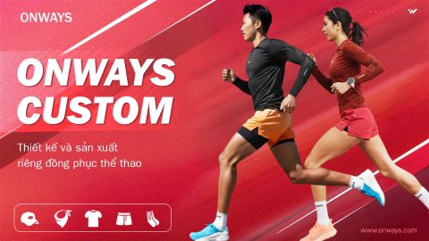 ONWAYS CUSTOM – THIẾT KẾ DÀNH RIÊNG CHO ĐỘI NHÓM CỦA BẠN
