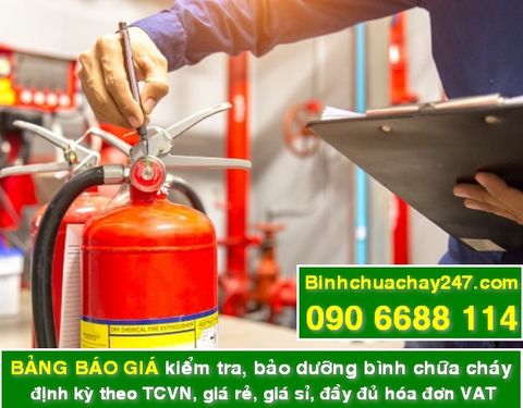 BẢNG BÁO GIÁ dịch vụ kiểm tra và bảo dưỡng định kỳ bình chữa cháy theo TCVN giá rẻ, giá sỉ cập nhật mới 2025