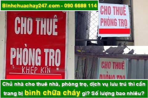 Chủ nhà cho thuê nhà, phòng trọ, dịch vụ cư trú cần trang bị bình chữa cháy nào? Số lượng bao nhiêu?