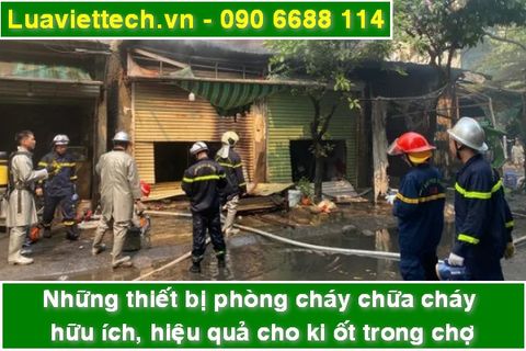 Những thiết bị phòng cháy chữa cháy hữu ích, hiệu quả cho ki ốt trong chợ