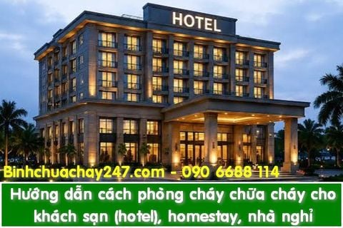 Hướng dẫn cách phòng cháy chữa cháy cho khách sạn (hotel), homestay, nhà nghỉ
