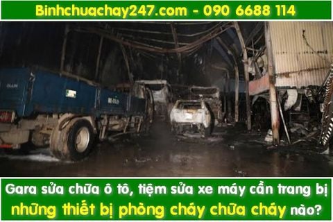 Gara sửa chữa ô tô, tiệm sửa xe máy cần trang bị những thiết bị phòng cháy chữa cháy nào?