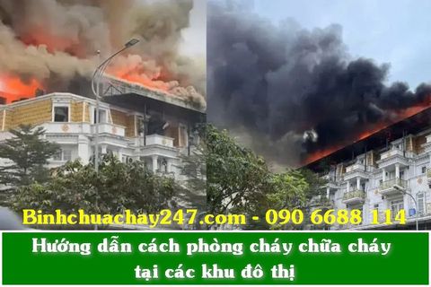 Hướng dẫn cách phòng cháy chữa cháy tại các khu đô thị