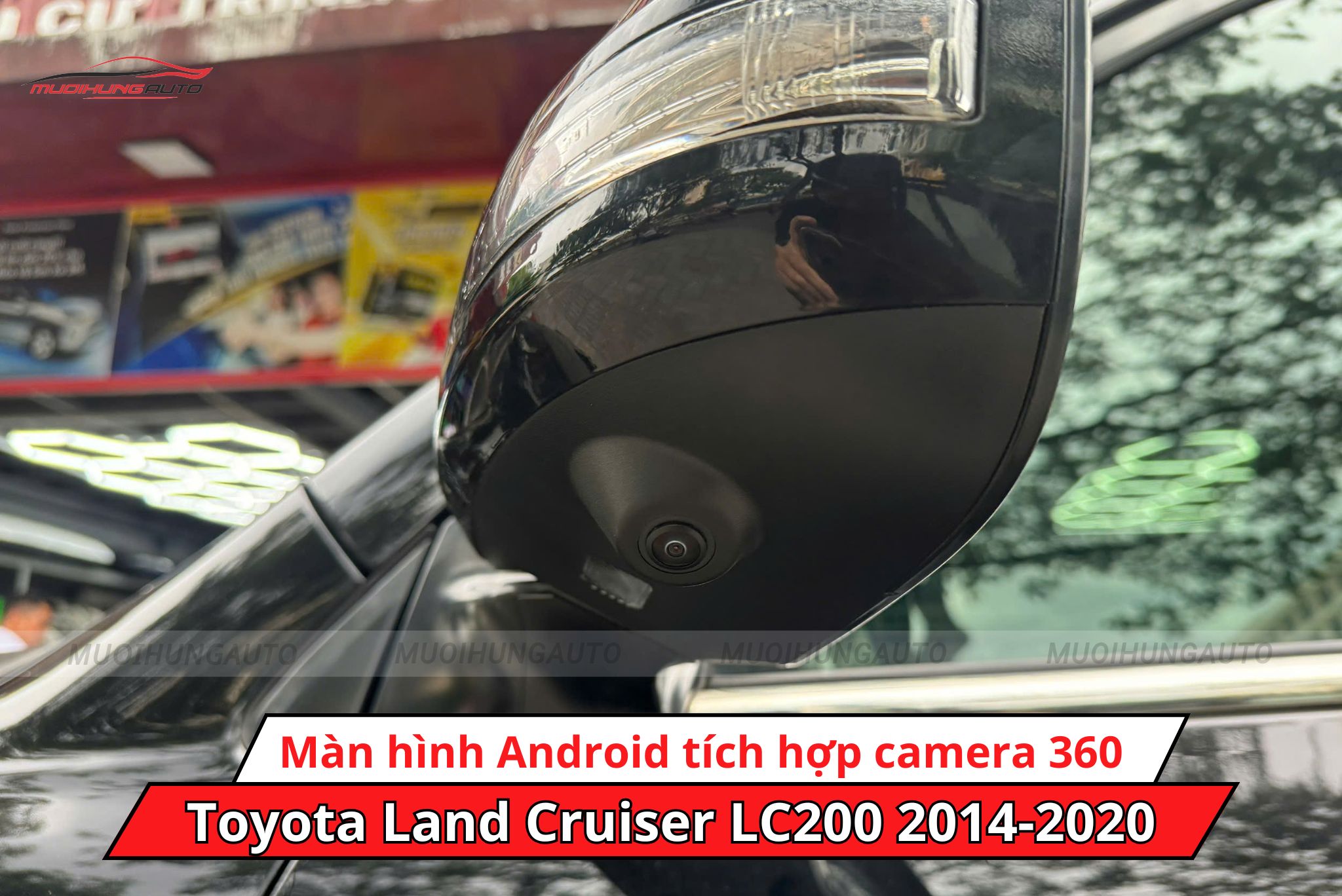 Màn hình tích hợp camera 360 xe Toyota Land Cruiser LC200 2014-2020 được trang bị mắt camera gương bên trái