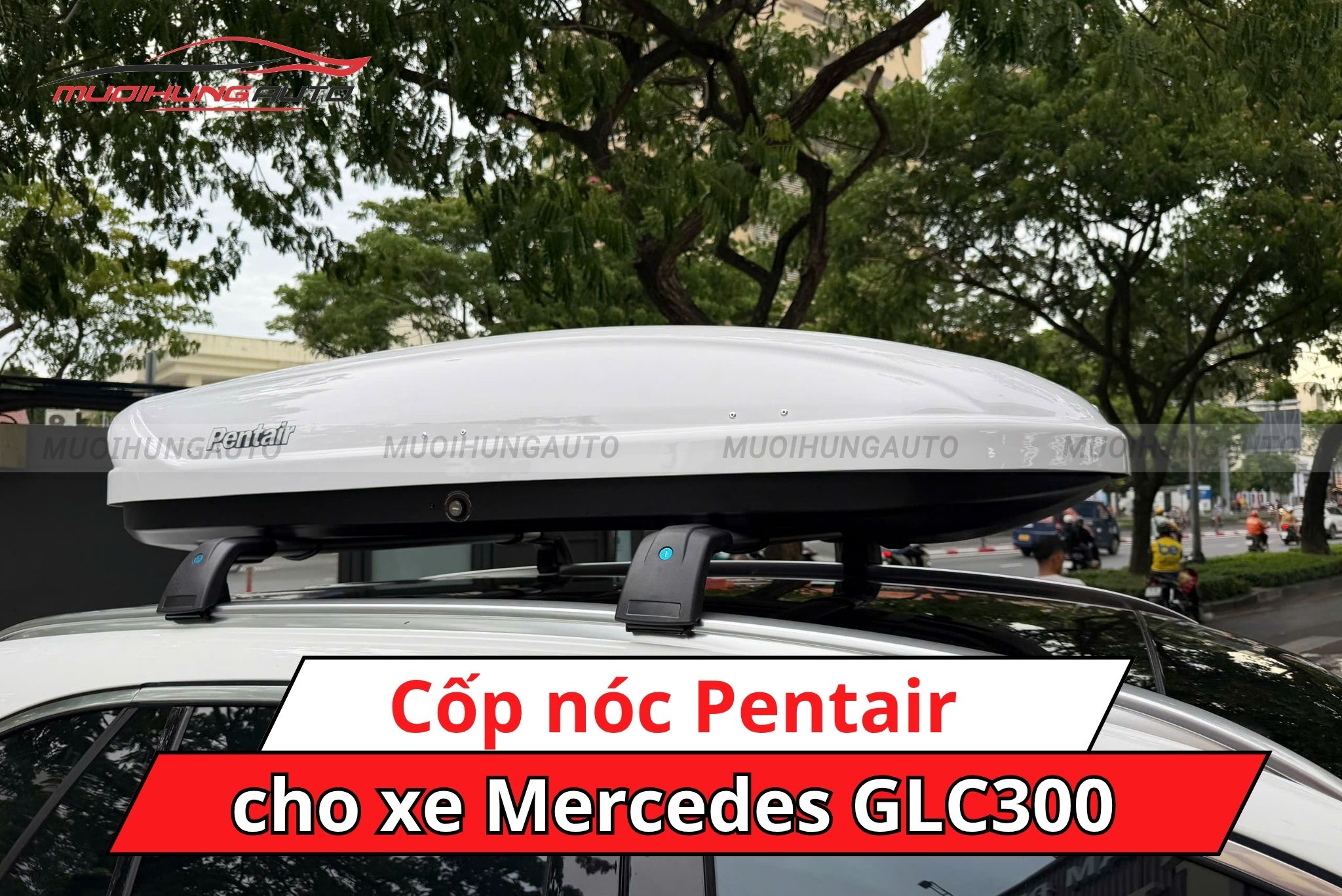 Cốp nóc Pentair ô tô Mercedes GLC300