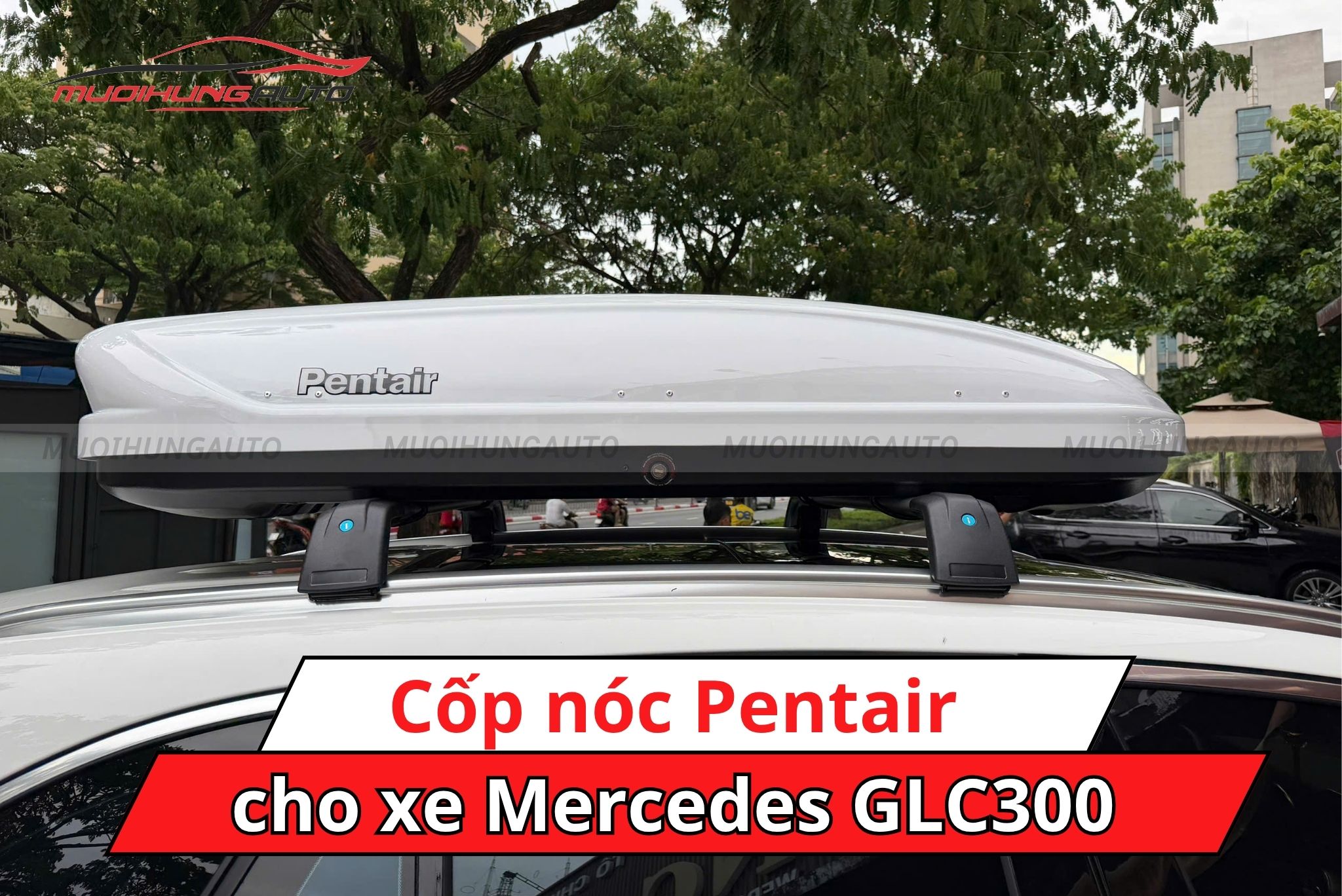 Cốp nóc Pentair xe Mercedes GLC300
