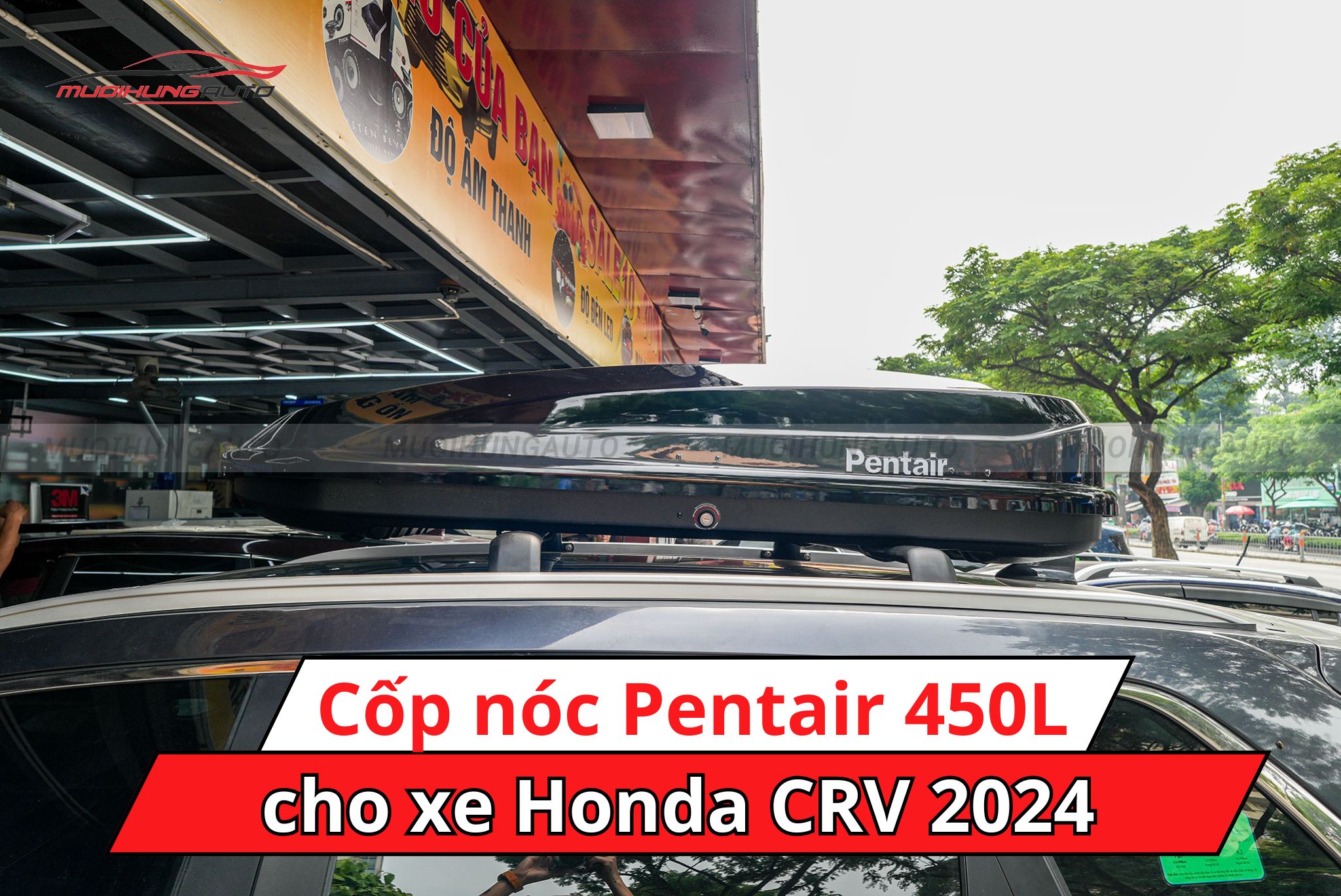 Cốp nóc phi thuyền Pentair 450L cho xe Honda CRV 2024