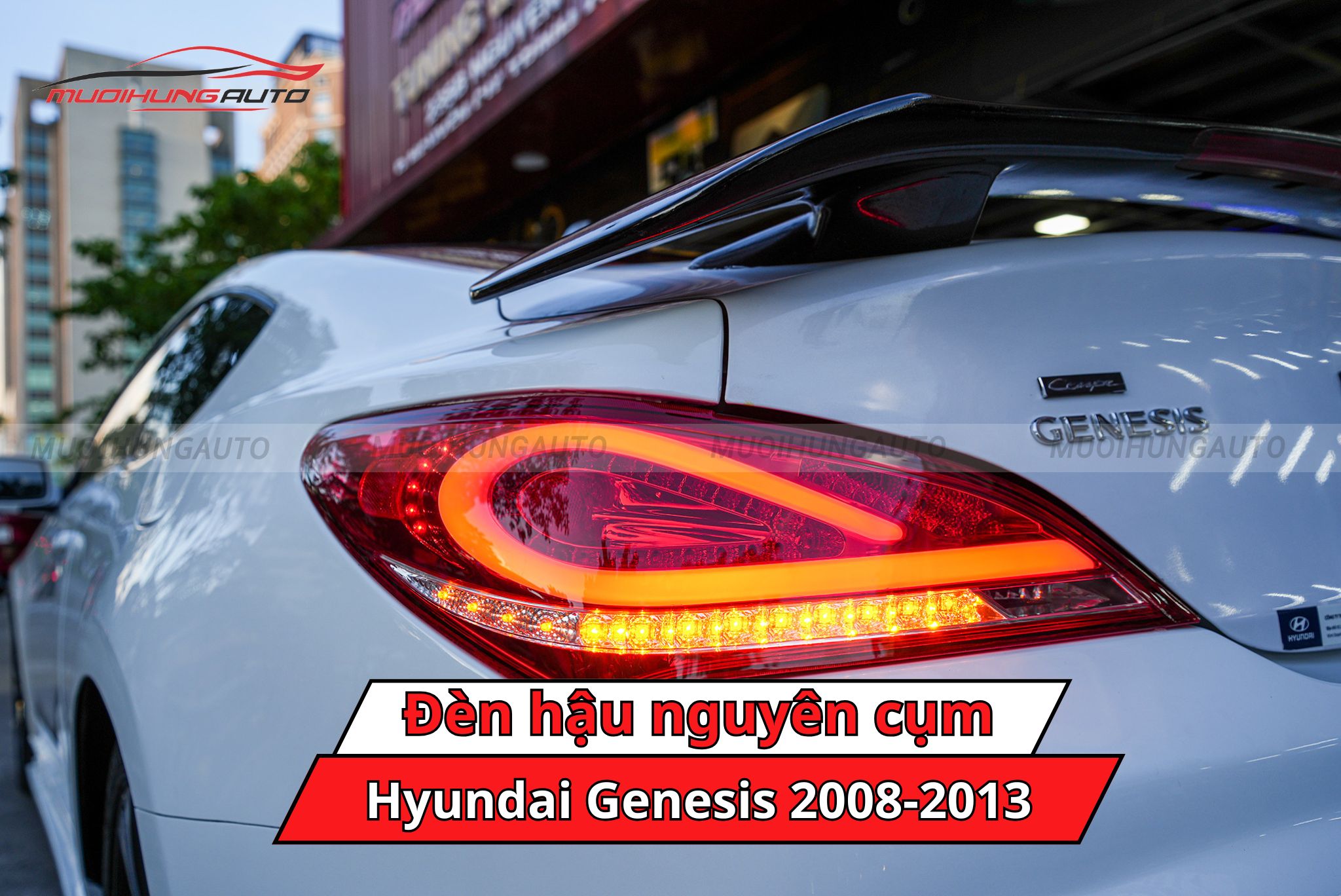 Đèn hậu nguyên cụm cho Hyundai Genesis 2008-2013