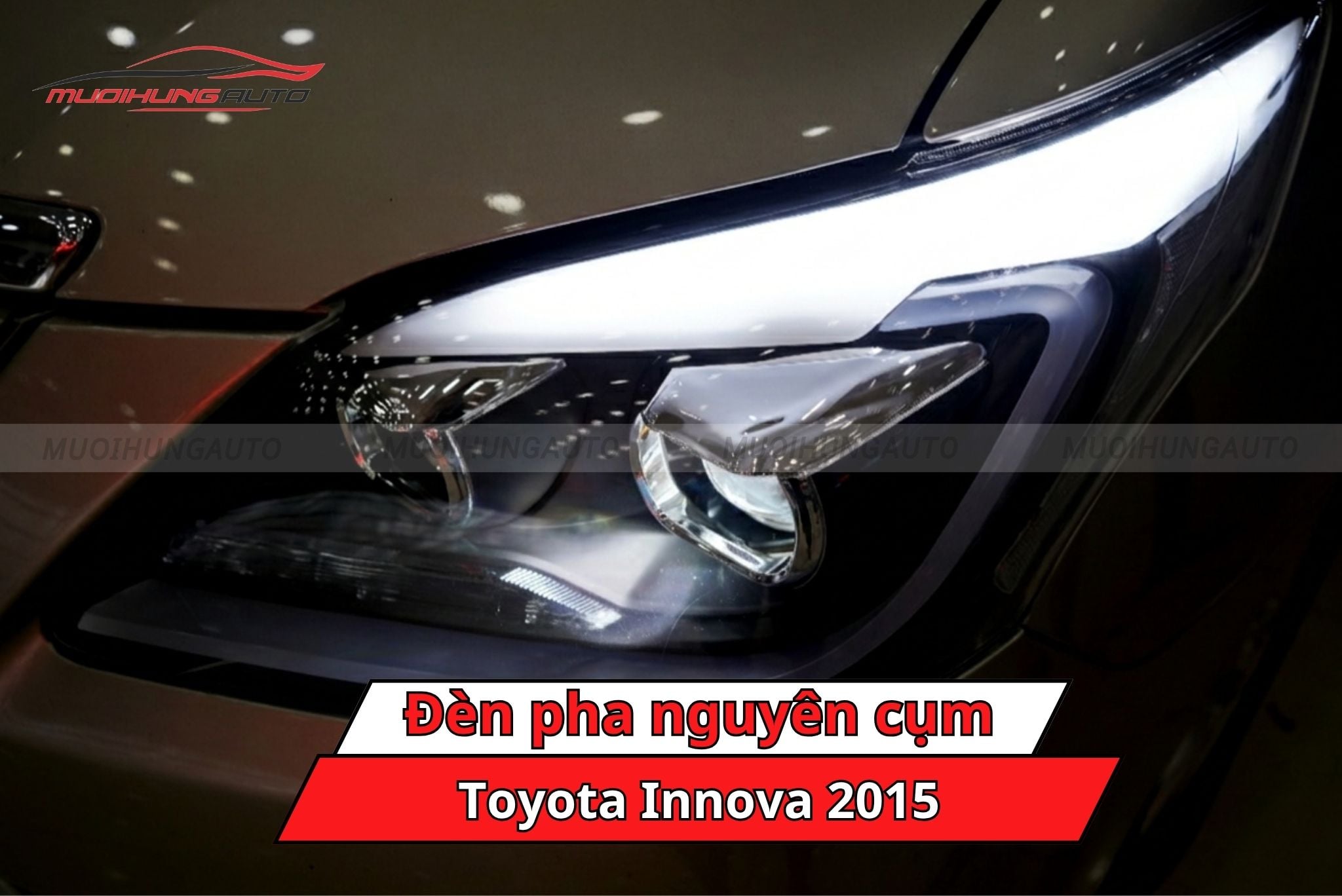 Độ đèn pha nguyên cụm cho ô tô Toyota Innova 2015