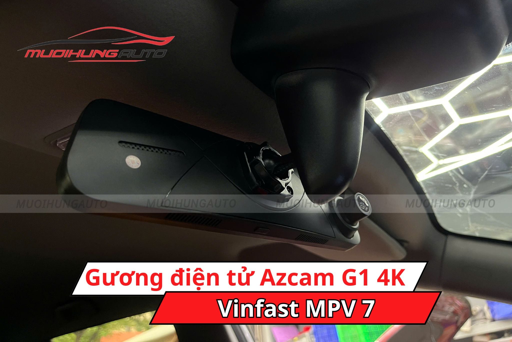Gương chiếu hậu điện tử AZCam G1 4K xe Vinfast MPV 7
