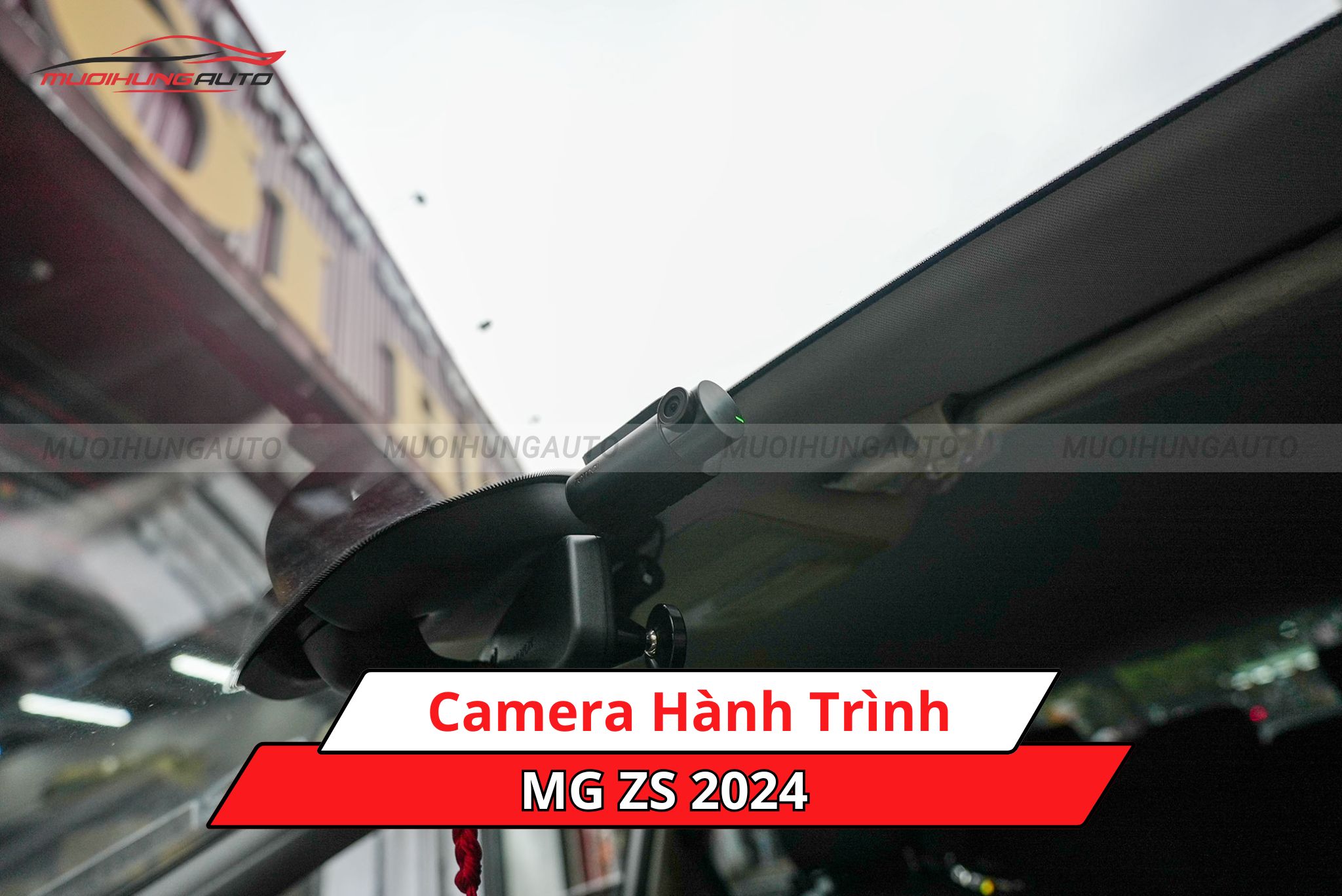 Lắp camera hành trình cho xe MG ZS 2024