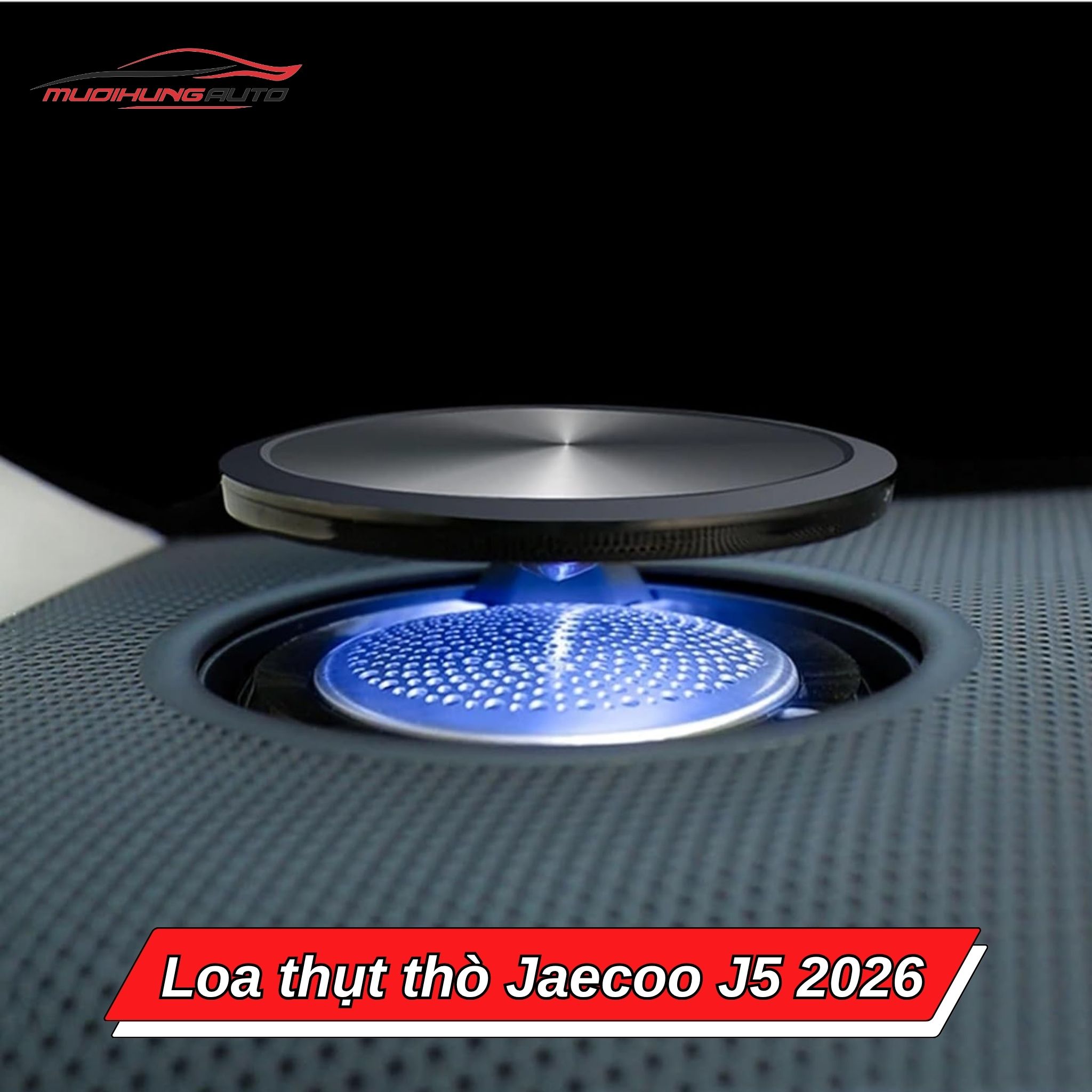 Loa thụt thò ô tô Jaecoo J5 2026