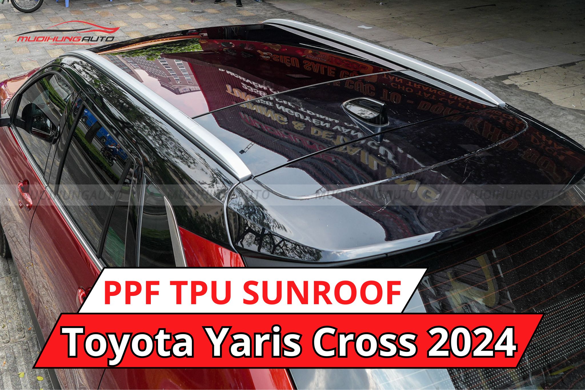 Phim PPF TPU Sunroof cách nhiệt cửa sổ trời xe Toyota Yaris Cross 2024