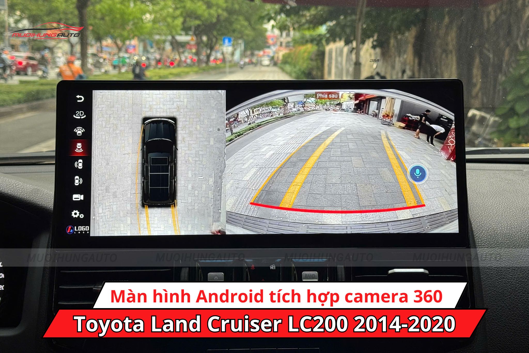 Màn hình Android tích hợp camera 360 độ cho ô tô Toyota Land Cruiser LC200 2014-2020 tích hợp góc đánh lái theo vô lăng