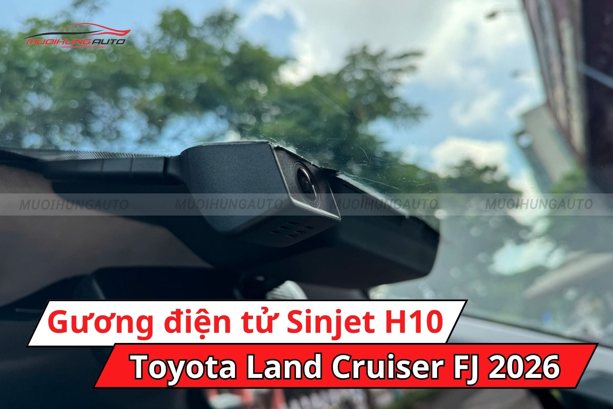 Gương chiếu hậu điện tử Sinjet H10 cho ô tô Toyota Land Cruiser FJ 2026