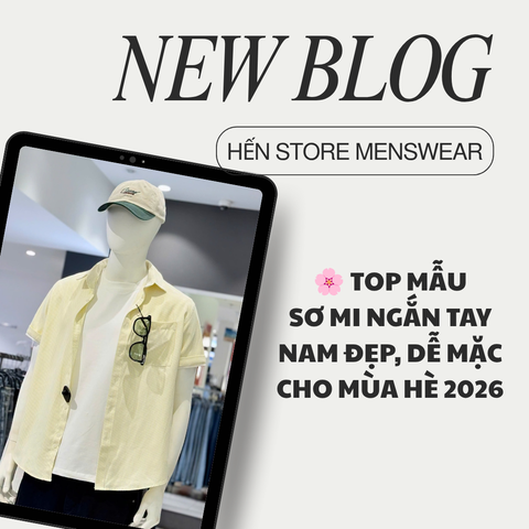 🌸 TOP MẪU SƠ MI NGẮN TAY NAM ĐẸP MÙA HÈ 2026