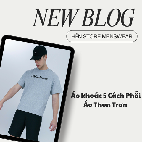 5 Cách Phối Áo Thun Trơn Không Nhàm Chán