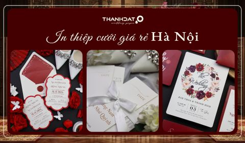 In Thiệp Cưới Giá Rẻ Hà Nội Đẹp, Chất Lượng | Thiệp Cưới Thành Đạt