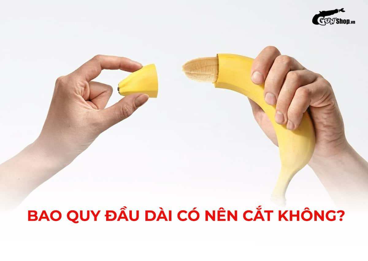 Bao quy đầu dài có nên cắt không?