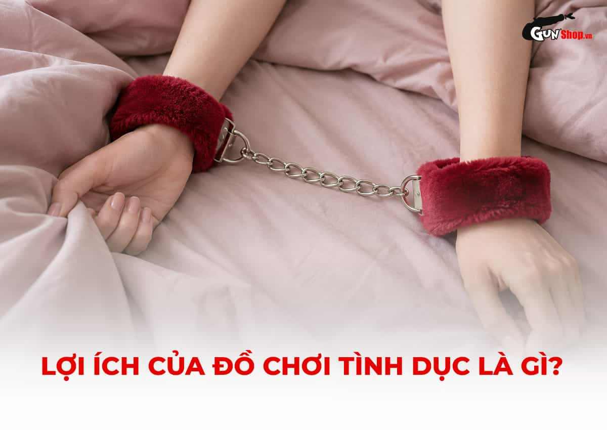 Lợi ích của đồ chơi tình dục: 6 tác dụng và lưu ý an toàn