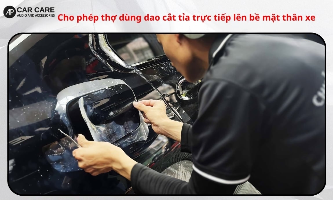 Cho phép thợ dùng dao cắt tỉa trực tiếp lên bề mặt thân xe