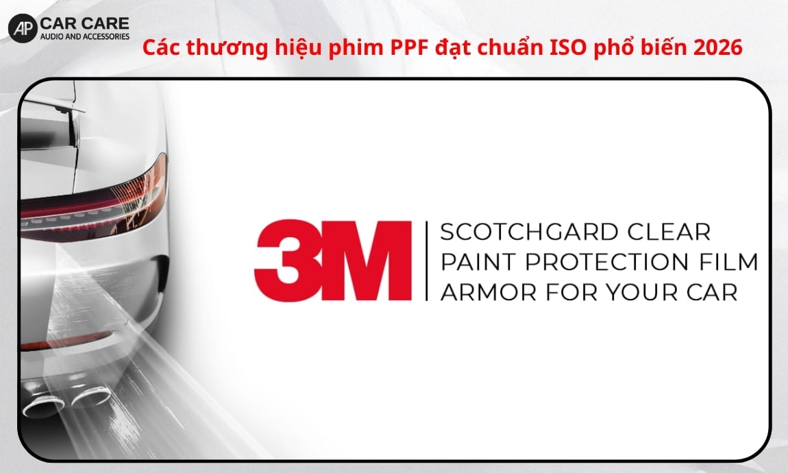 Các thương hiệu phim PPF đạt chuẩn ISO phổ biến 2026