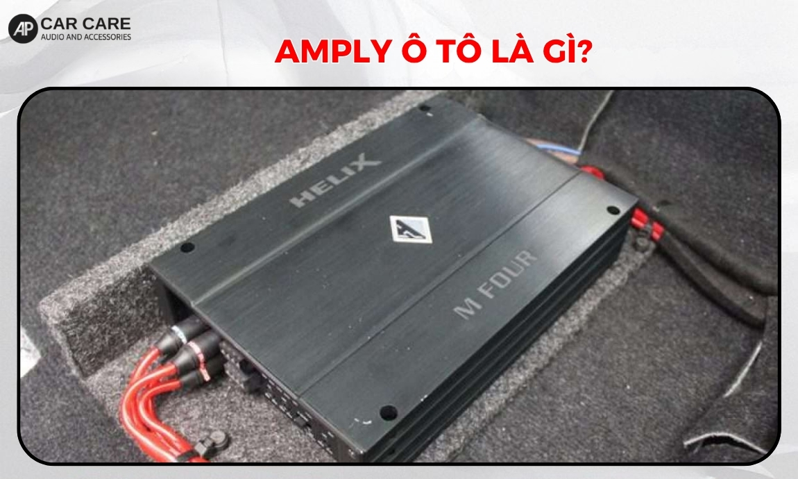 Amply ô tô là gì