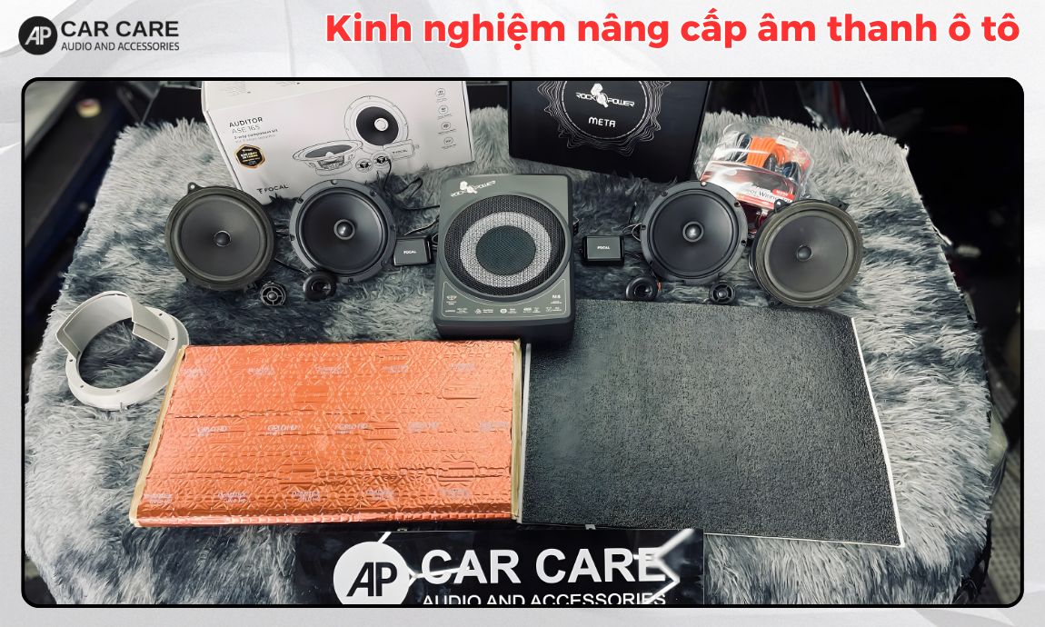 Các kinh nghiệm quan trọng khi nâng cấp hệ thống âm thanh ô tô