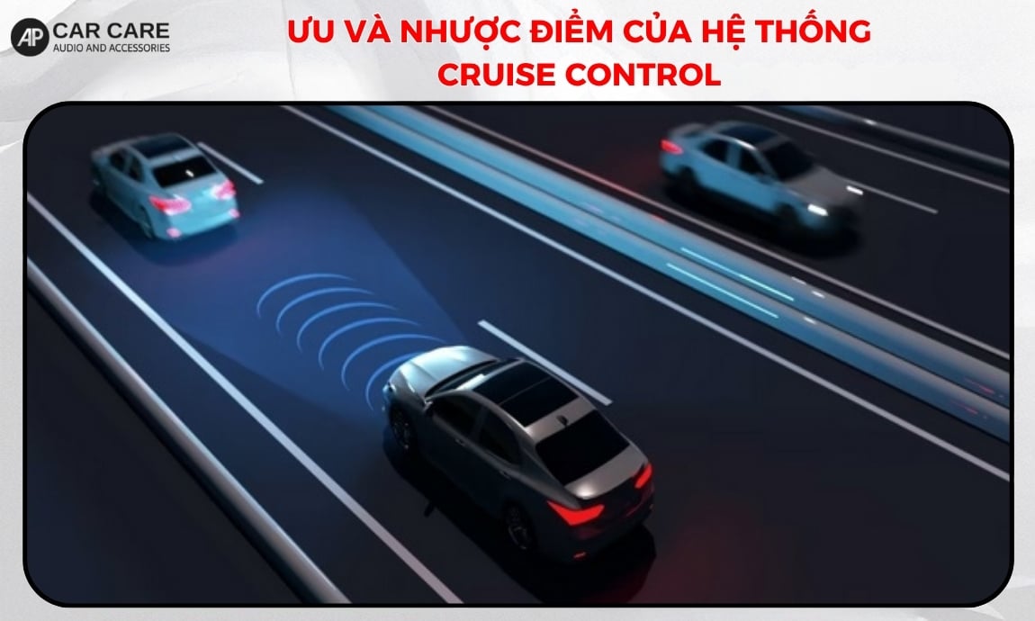 Ưu và nhược điểm của hệ thống Cruise Control
