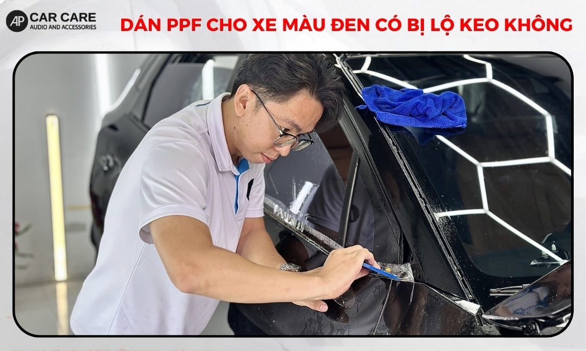 Dán PPF cho xe màu đen có bị lộ keo không
