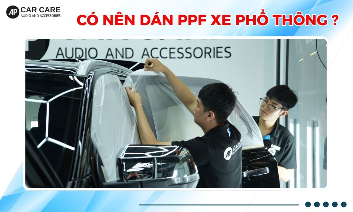nên dán ppf ô tô cho xe phổ thông